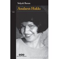 Anaların Hakkı - Selçuk Baran - Yapı Kredi Yayınları