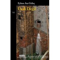 Uzak Değil - Eylem Ata Güleç - Yapı Kredi Yayınları