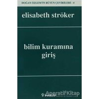 Bilim Kuramına Giriş - Elisabeth Ströker - İnkılap Kitabevi