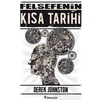 Felsefenin Kısa Tarihi - Derek Johnston - İnkılap Kitabevi