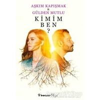Kimim Ben? - Aşkım Kapışmak - İnkılap Kitabevi