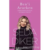 Beni Ararken - Seda Diker - İnkılap Kitabevi