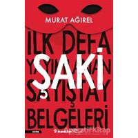 Şaki - İlk Defa Yayımlanan Sayıştay Belgeleri - Murat Ağırel - İnkılap Kitabevi
