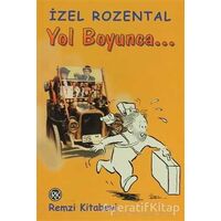 Yol Boyunca... - İzel Rozental - Remzi Kitabevi