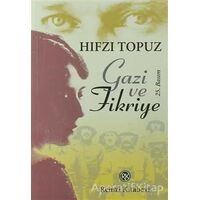 Gazi ve Fikriye - Hıfzı Topuz - Remzi Kitabevi