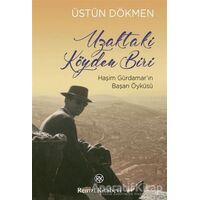 Uzaktaki Köyden Biri - Üstün Dökmen - Remzi Kitabevi