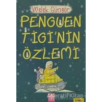 Penguen Tigi’nin Özlemi - Melek Güngör - Altın Kitaplar