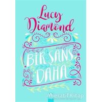 Bir Şans Daha - Lucy Diamond - Altın Kitaplar