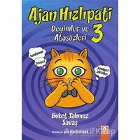 Ajan Hızlıpati 3 - Deyimler ve Atasözleri - Buket Tahmaz Savaş - Altın Kitaplar