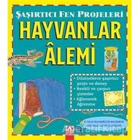 Hayvanlar Alemi - Şaşırtıcı Fen Projeleri - Sally Hewitt - Altın Kitaplar