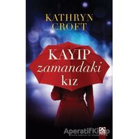 Kayıp Zamandaki Kız - Kathryn Croft - Altın Kitaplar