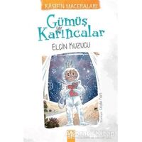 Gümüş Karıncalar - Elçin Kuzucu - Altın Kitaplar