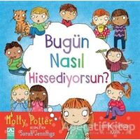 Bugün Nasıl Hissediyorsun? - Molly Potter - Altın Kitaplar