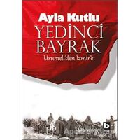 Yedinci Bayrak - Ayla Kutlu - Bilgi Yayınevi