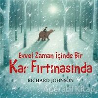 Evvel Zaman İçinde Bir Kar Fırtınasında - Richard Johnson - Bilgi Yayınevi
