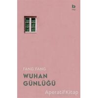 Wuhan Günlüğü - Fang Fang - Bilgi Yayınevi