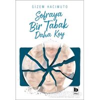Sofraya Bir Tabak Daha Koy - Gizem Hacımuto - Bilgi Yayınevi