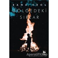 Gölgedeki Sırlar - Rana Erol - Bilgi Yayınevi