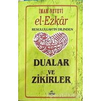 El Ezkar Resulullahın Dilinden Dualar ve Zikirler - İmam Nevevi - Ravza Yayınları