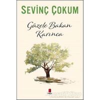 Güzele Bakan Karınca - Sevinç Çokum - Kapı Yayınları