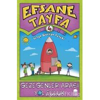 Gezegenler Arası Yolculuk - Efsane Tayfa 4 - İrfan Gürkan Çelebi - Mavi Kirpi Yayınları