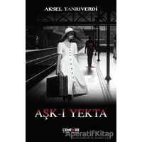 Aşk-ı Yekta - Aksel Tanrıverdi - Cenevre Fikir Sanat