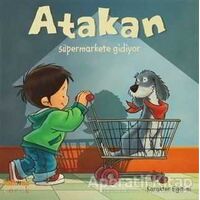 Atakan Süpermarkete Gidiyor - Sandrine Deredel Rogeon - Kaknüs Yayınları