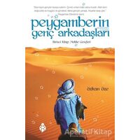 Peygamberin Genç Arkadaşları - Özkan Ze - Uğurböceği Yayınları