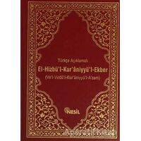 Türkçe Açıklamalı El-Hizbü`l-Kur`aniyyü`l-Ekber - Bediüzzaman Said-i Nursi - Nesil Yayınları