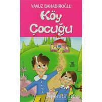 Köy Çocuğu - Yavuz Bahadıroğlu - Nesil Çocuk Yayınları