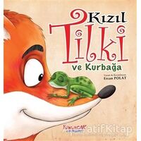 Kızıl Tilki ve Kurbağa - Ercan Polat - Yumurcak Yayınları