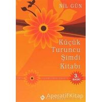 Küçük Turuncu Şimdi Kitabı - Nil Gün - Kuraldışı Yayınevi
