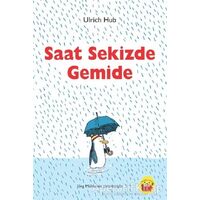 Saat Sekizde Gemide - Ulrich Hub - Kuraldışı Yayınevi