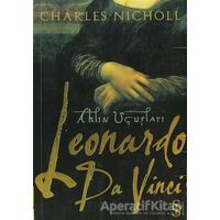 Leonardo da Vinci: Aklın Uçuşları - Charles Nicholl - Everest Yayınları