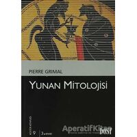 Yunan Mitolojisi - Pierre Grimal - Dost Kitabevi Yayınları