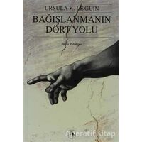 Bağışlanmanın Dört Yolu - Ursula K. Le Guin - Metis Yayınları