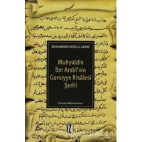 Muhyiddin İbn Arabi’nin Gavsiyye Risalesi Şerhi - Muhammed Nur El-Arabi - İz Yayıncılık
