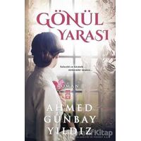 Gönül Yarası - Ahmed Günbay Yıldız - Timaş Yayınları