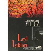 Leyl Işıkları - Ahmed Günbay Yıldız - Timaş Yayınları