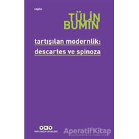 Tartışılan Modernlik: Descartes ve Spinoza - Tülin Bumin - Yapı Kredi Yayınları