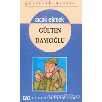 Sıcak Ekmek - Gülten Dayıoğlu - Altın Kitaplar