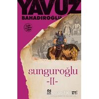 Sunguroğlu 2 - Yavuz Bahadıroğlu - Nesil Yayınları