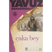 Çaka Bey - Yavuz Bahadıroğlu - Nesil Yayınları