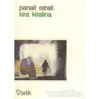 Kira Kiralina - Panait Istrati - Varlık Yayınları