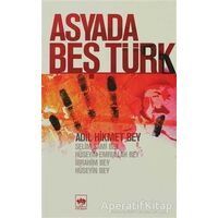 Asyada Beş Türk - Adil Hikmet Bey - Ötüken Neşriyat