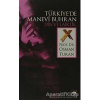 Türkiyede Manevi Buhran - Osman Turan - Ötüken Neşriyat