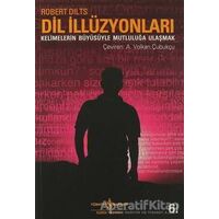 Dil İllüzyonları - Robert Dilts - İş Bankası Kültür Yayınları