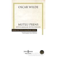Mutlu Prens - Bütün Masallar, Bütün Öyküler - Oscar Wilde - İş Bankası Kültür Yayınları