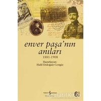 Enver Paşa’nın Anıları - Kolektif - İş Bankası Kültür Yayınları