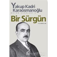 Bir Sürgün - Yakup Kadri Karaosmanoğlu - İletişim Yayınevi